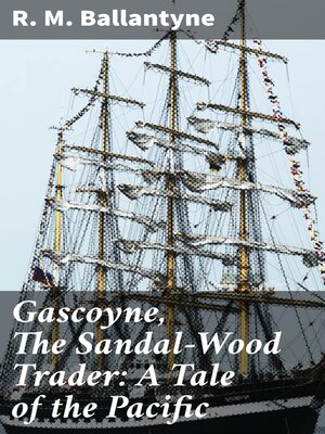 cover image of Gascoyne, the Sandal-Wood Trader